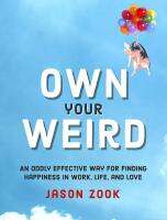 หนังสืออังกฤษใหม่ Own Your Weird : An Oddly Effective Way for Finding Happiness in Work, Life, and Love [Hardcover]