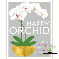 A happy as being yourself ! หนังสือใหม่ Happy Orchid: Help It Flower, Watch It Flourish