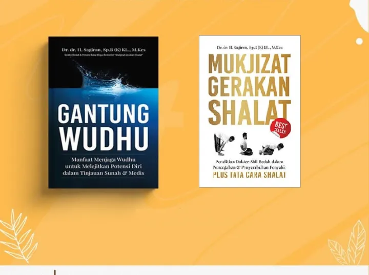 Buku Mukjizat Gerakan Shalat - Gantung Wudhu - Dr. Dr. H. Sagiran, Sp.B ...