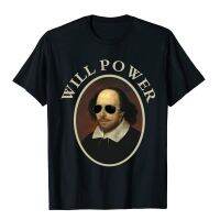 Classic William Shakespeare Will Power TShirt-Funny Quote T-Shirt Funny Top T-Shirts Tees For Men Cotton Gift T Shirts