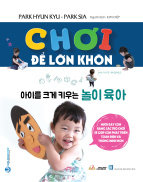 Sách Chơi Để Lớn Khôn - Nuôi Dạy Con Bằng Các Trò Chơi-Vanlangbooks