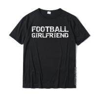 High School Football Gift From Boyfriend Football Girlfriend Cheap Mens Tops &amp; Tees Normal Top T-Shirts Cotton Fashionable