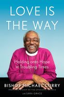 หนังสืออังกฤษใหม่ Love is the Way : Holding Onto Hope in Troubling Times [Hardcover]