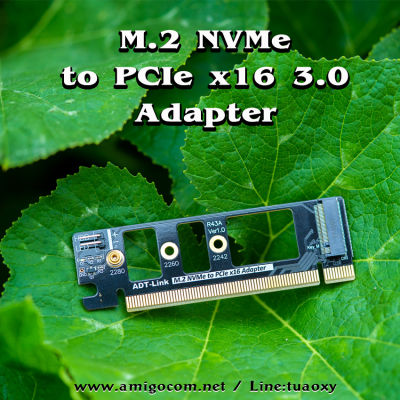 M.2 NVMe to PCIe x16 adapter card สำหรับแปลง M.2 ลงบนช่อง PCIE 16X