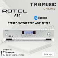 ROTEL A14 STEREO INTEGRATED AMPLIFIERS (สินค้าใหม่แกะกล่อง รับประกันศูนย์ไทย)