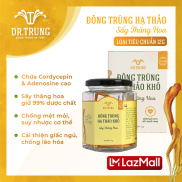 Đông trùng hạ thảo Dr. TrungSấy thăng hoa loại Tiêu chuẩn