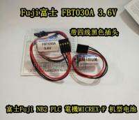 FBT030A แท้3.6V แบตเตอรี่ฟูจิฟูจิ NB2 PLC มอเตอร์ MICREX-F แบตเตอรี่โมเดล (ของแท้/1ชิ้น)