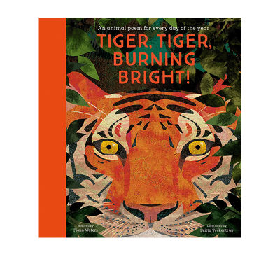 Tiger, tiger burning bright: an animal poem for every day of the year