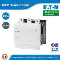 EATON DILM750/22(RA250)Contactor, 380 V 400 V 400 kW, 2 N/0, 2 NC, RA 250: 110 - 250 V 40 - 60 Hz/110 - 350 V DC, AC and DC Operation, Screw Connection สั่งซื้อที่ร้าน Ucanbuys