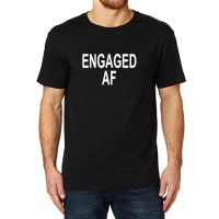 Lyprerazy Mens Engaged Af Funny Printed Tshirt