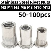 ✈ Stainless Steel Rivet Nut 50pcs 100pcs M3 M4 M5 M6 M8 M10 M12 Rivnut Flat Head Round Body Knurled Cap Threaded Riveted Nuts