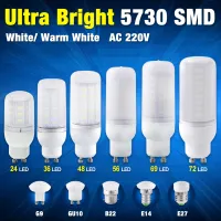 ☃ 220V Bright 5730 SMD New Milky LED Corn Bulb Lamp Light Warm Cool White E14 E27 B22 G9 GU10 7W/ 9W/ 12W/ 15W/ 20W/ 25W