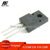 10Pcs Original GT30F126 TO-220F 30F126 TO220F 30A/300Vพลาสม่าแอลซีดีหลอดใหม่