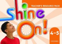 Bundanjai (หนังสือเรียนภาษาอังกฤษ Oxford) Shine On 4 6 Teacher s Resource Pack