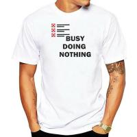 Black Tshirt For Male Busy Doing Nothing Meme Clothing Style T Shirt Soft Printed Fluffy Gildan