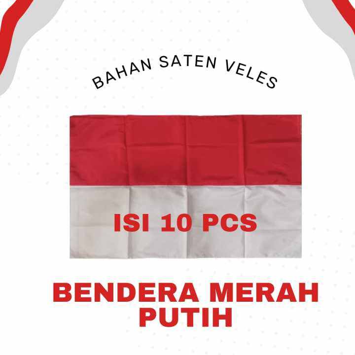 Isi 10 Pcs Bendera Merah Putih Sangsaka Hut Kemerdekaan Bahan Saten Premium Lazada Indonesia