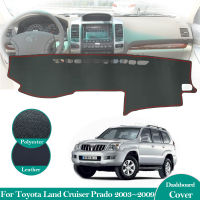 for Toyota Land Cruiser Prado 120 J120 2003~ 2009 Anti-Slip Leather Mat Dashboard Cover Pad Sunshade Accessories 2006 2007 2008