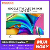 GOOGLE TIVI QLED+ 50 INCH - 50Y72 PRO Youtube Netfilx Smart TV 2022 Tặng