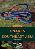 NATURALIST S GUIDE TO THE SNAKES OF THAILAND &amp; SOUTHEAST ASIA, A (SECOND EDITIO