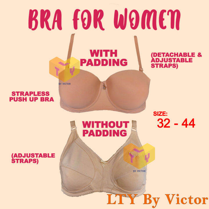 BRA WITH PADDING & NO PADDING STRAPLESS PUSH UP BRA (32 - 44 ...