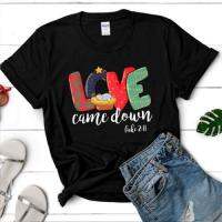 เสื้อยืดลาย Love Came Down Luke ไฟประดับคริสต์มาสครอบครัวพระเยซูคริสต์มาส