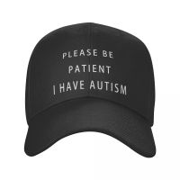 Fashion Please Be Patient I Have Autism Baseball Cap for Women Men Adjustable Dad Hat Summer Outdoor Hats Snapback Caps