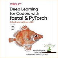 Positive attracts positive. ! Deep Learning for Coders with Fastai and Pytorch : AI Applications without a Phd [Paperback] พร้อมส่ง (ใหม่)