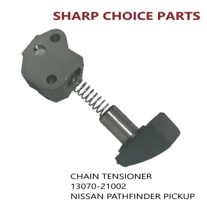 CHAIN TENSIONER NISSAN Z20 / TERRANO GAS Z24 / PICKUP (1307021002) Lazada PH