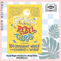 [Querida] หนังสือภาษาอังกฤษ Good Night Stories for Rebel Girls : 100 Immigrant Women Who Changed the World [Hardcover] by Elena Favilli