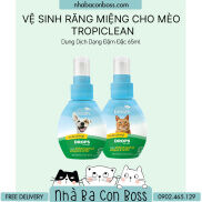 Dung dịch vệ sinh răng miệng cho mèo dạng đậm đặc TROPICLEAN 65ml