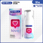 Chai 50ml Gel bôi trơn tăng khoái cảm nữ - Shell Love SHELL CHÍNH HÃNG