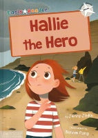 EARLY READER WHITE 10:HALLIE THE HERO BY DKTODAY