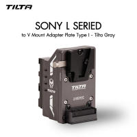 Tilta Sony L Series to V Mount Adapter Plate Type I Tilta Gray ประกันศูนย์ไทย