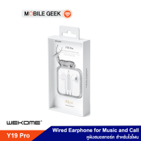 WK หูฟัง รุ่น Y19Pro Wired Earphone หูฟังไอโฟน หูฟังสมอลทอร์ค คุยสายได้ หูฟังเสียงดี