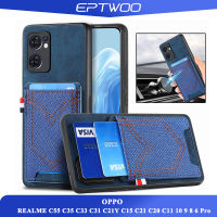 EPTWOO สำหรับ OPPO REALME C55 C35 C33 C31 C21Y C15 C21 C20 C11 10 9 8 6 Pro กรณีโทรศัพท์ PU หนังกันกระแทกป้องกันลายนิ้วมือออกแบบขนาดใหญ่พิเศษพร้อมที่นั่งการ์ดยีนส์นุ่มปกหลัง SD-D5