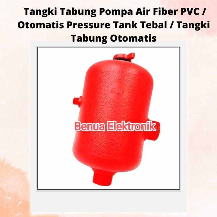 Promo Tangki Tabung Pompa Air Fiber Pvc Otomatis Pressure Tank Tebal