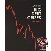 Best friend ! &amp;gt;&amp;gt;&amp;gt; [หนังสือนำเข้า] Big Debt Crises Ray Dalio ภาษาอังกฤษ principle principles the changing world order english book