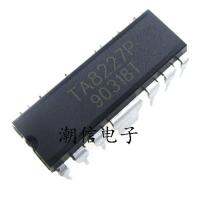 2023 latest 1PCS TA8227P Audio Power Amplifier Circuit Domestic/Imported New Original Nett Price Good to Buy Directly