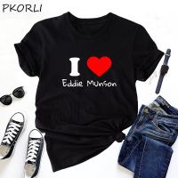 I Love Eddie Munson T เสื้อผู้หญิงฤดูร้อนแขนสั้นพิมพ์เสื้อยืดลายตัวอักษรแบบตลกแขนสั้นผู้หญิงด้านบนเสื้อผ้าสตรี S-5XL