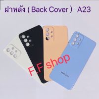 ฝาหลัง  Back Cover Samsung A23 4G 5G สี ดำ ขาว ชมพู ฟ้า