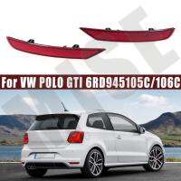 ไฟท้ายกันชนสะท้อนไฟเบรกหลังสำหรับรถยนต์สำหรับ6RD945105C VW POLO GTI/6RD945106C