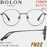 FW22 BOLON กรอบแว่นสายตา รุ่น CORWEN BJ7271 B11 [Alloy/β-Titanium] แว่นของญาญ่า