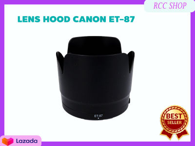 เลนส์ฮูด LENS HOOD CANON ET-87  For Canon EF 70-200mm F/2.8L IS II USM