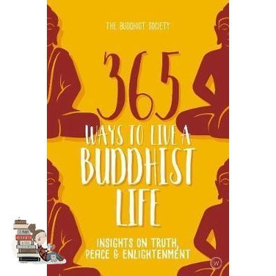 ส่งฟรีทั่วไทย 365 WAYS TO LIVE A BUDDHIST LIFE: INSIGHTS ON TRUTH, PEACE AND ENLIGHTENMENT