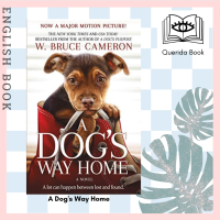 [Querida] หนังสือภาษาอังกฤษ A Dogs Way Home by W Bruce Cameron