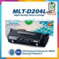 D204L 204L D204 MLT-D204L MLTD-204L LASER TONER ตลับหมึกเลเซอร์ FOR Samsung M3325 SL-M3825 SL-M4025 SL-M3375 SL-M3875 SL-M4075