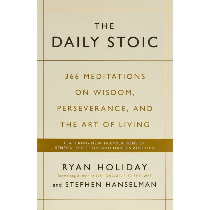 Lifestyle Daily Stoic : 366 Meditations on Wisdom, Perseverance, and the Art of Living