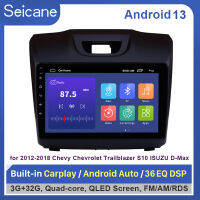 Seicane 9 inch QLED Touchscreen Android 13.0 Car Head unit for 2012 -2018 Chevy Chevrolet Trailblazer S10 ISUZU D-Max DMax Radio GPS navigation system Bluetooth DVR Rearview camera OBD2