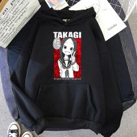 Kawaii Takagi Teasing Master Takagisan 2022 Anime Hoodies Cartoon Men Women Hooded