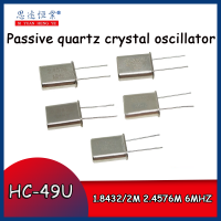 10ชิ้น HC-49U Passive Quartz Oscillator 1.8432/2M 2.4576M 6MHZ 12 In-Line 2-Pin คริสตัลสะท้อน